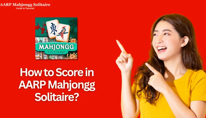 How to Score in AARP Mahjongg Solitaire?